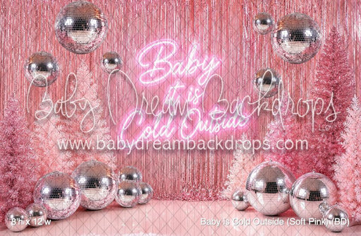 Baby is Cold Outside (Soft Pink) (BD)