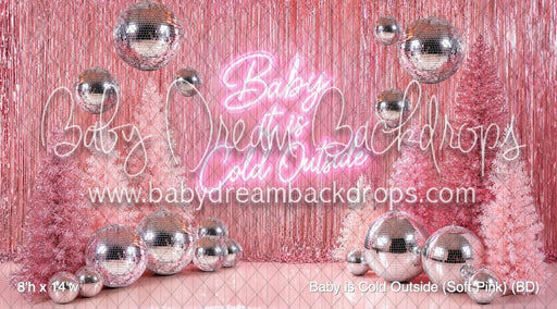 Baby is Cold Outside (Soft Pink) (BD)