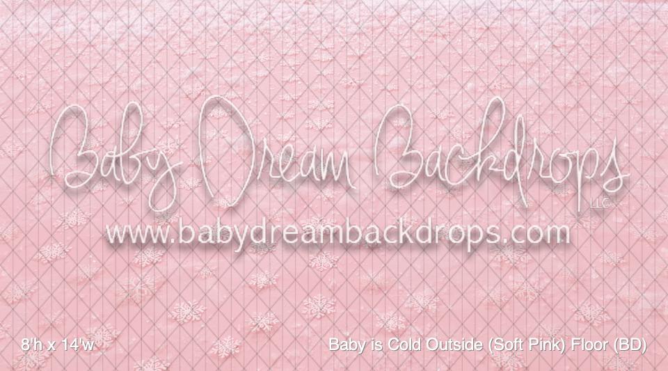Baby is Cold Outside (Soft Pink) Floor (BD)