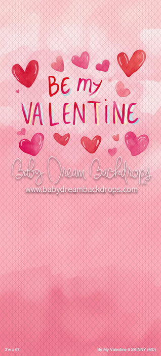 Be My Valentine 6 SKINNY (MD)