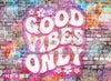Good Vibes Only (Pink)