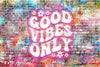 Good Vibes Only (Pink)